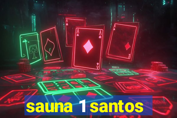sauna 1 santos